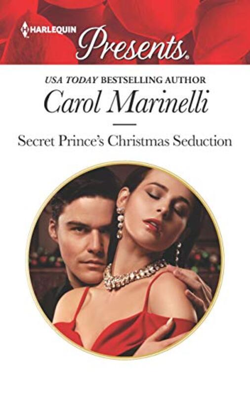 Book cover for "Secret Prince's Christmas Seduction" by Carol Marinelli