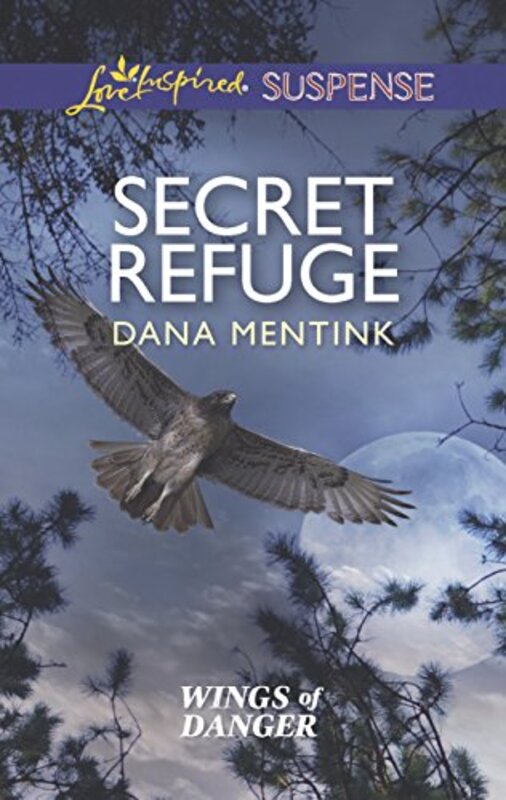 Book cover for "Secret Refuge" by Dana Mentink
