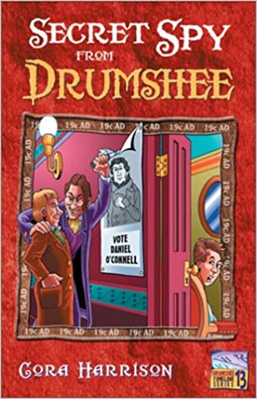 Book cover for "Secret Spy from Drumshee" by Cora Harrison