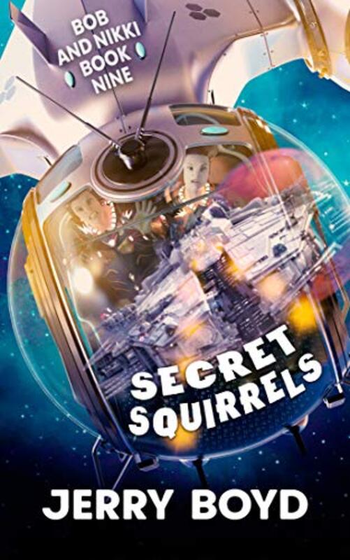 Book cover for "Secret Squirrels" by Jerry Boyd