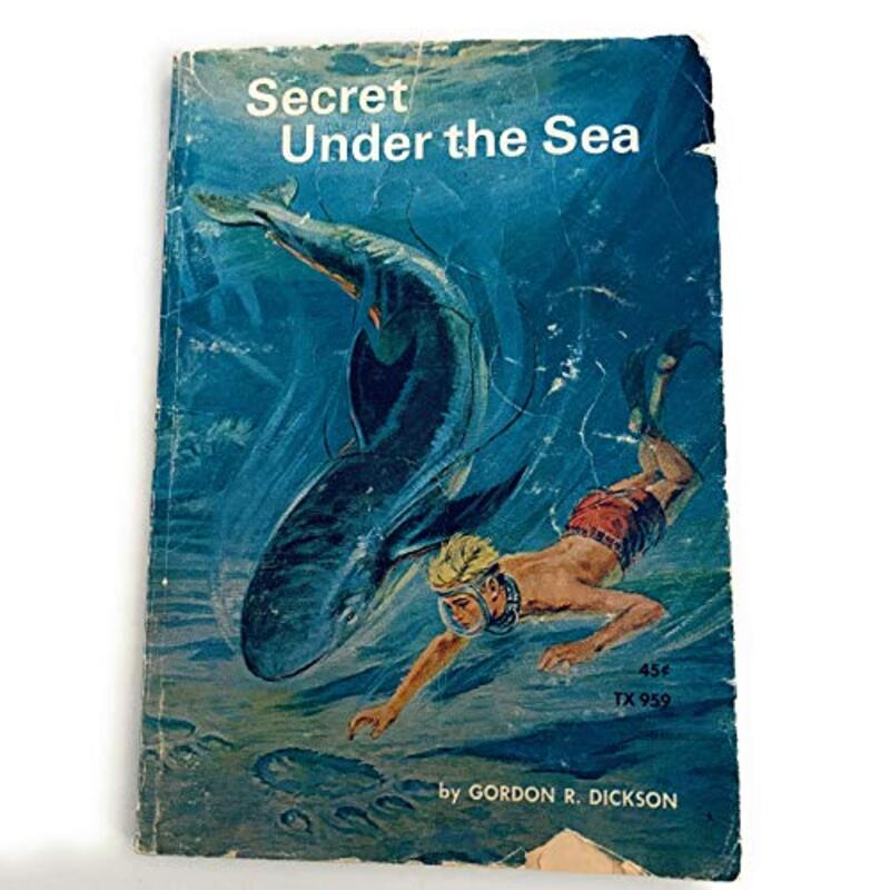 Book cover for "Secret Under the Sea" by Gordon R Dickson