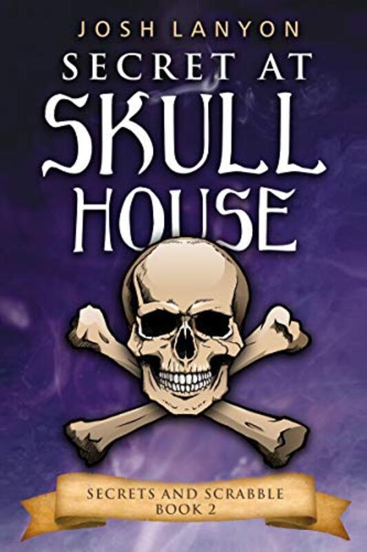 Book cover for "Secret at Skull House" by Josh Lanyon