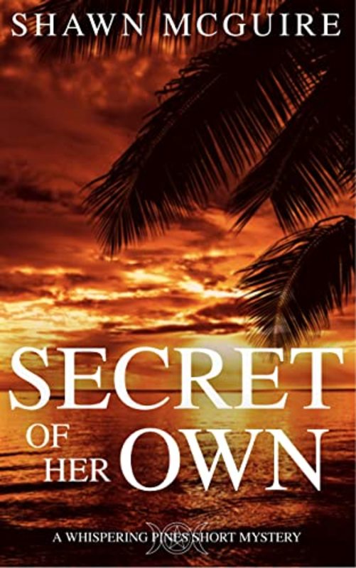 Book cover for "Secret of Her Own" by Shawn McGuire