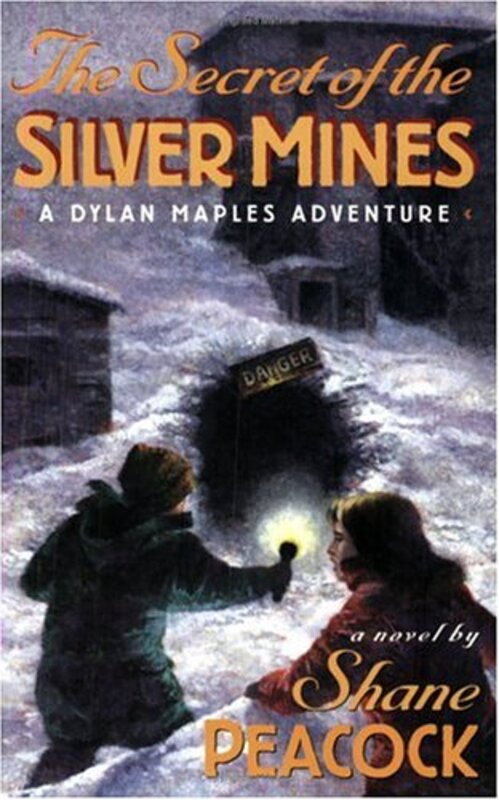 Book cover for "Secret of the Silver Mines" by Shane Peacock