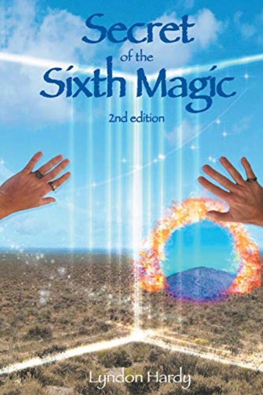 Book cover for "Secret of the Sixth Magic" by Lyndon Hardy