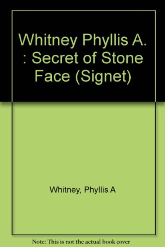 Book cover for "Secret of the Stone Face" by Phyllis A Whitney
