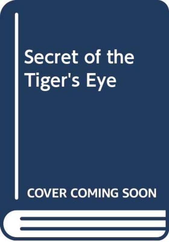 Book cover for "Secret of the Tiger's Eye" by Phyllis A Whitney