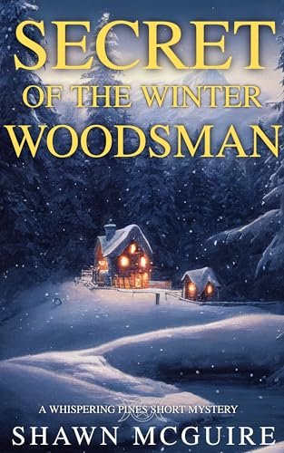 Book cover for "Secret of the Winter Woodsman" by Shawn McGuire