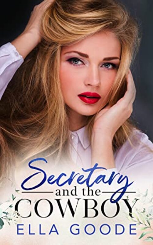 Book cover for "Secretary and the Cowboy" by Ella Goode