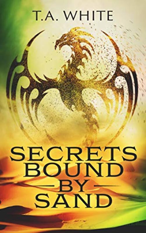 Book cover for "Secrets Bound By Sand" by TA White