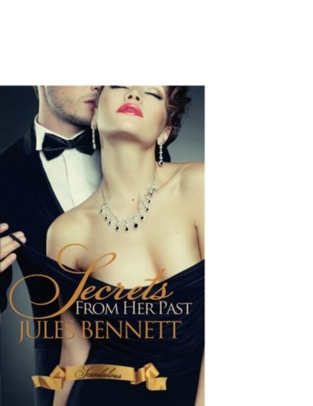 Book cover for "Secrets From Her Past" by Jules Bennett