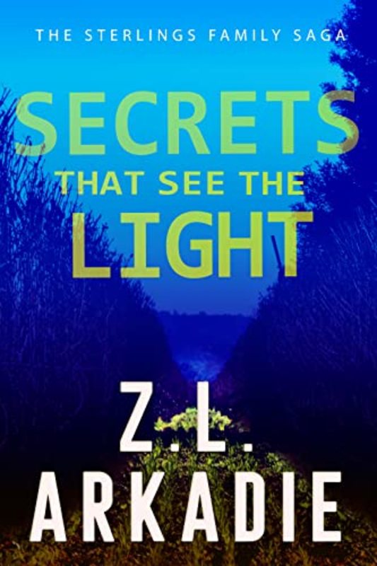 Book cover for "Secrets That See The Light / Forever and Ever" by ZL Arkadie