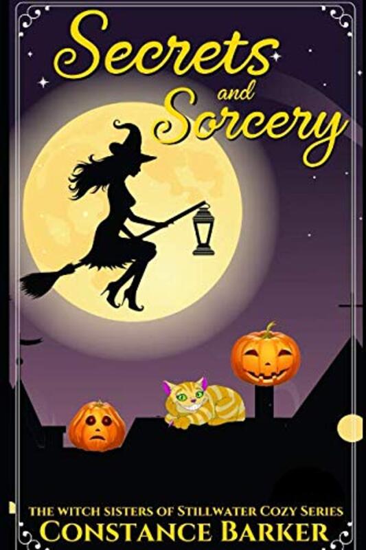 Book cover for "Secrets and Sorcery" by Constance Barker