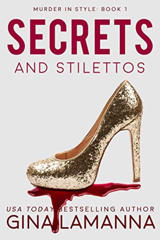 Book cover for "Secrets and Stilettos" by Gina LaManna