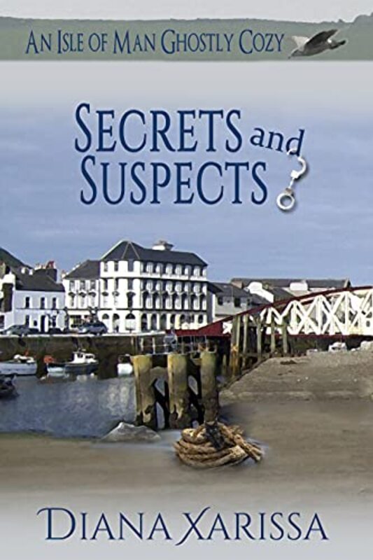 Book cover for "Secrets and Suspects" by Diana Xarissa Dunn