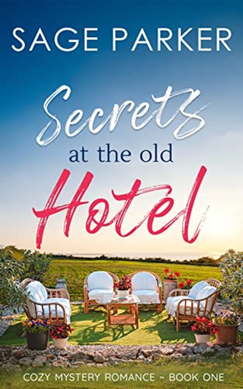 Book cover for "Secrets at the Old Hotel 1" by Sage Parker