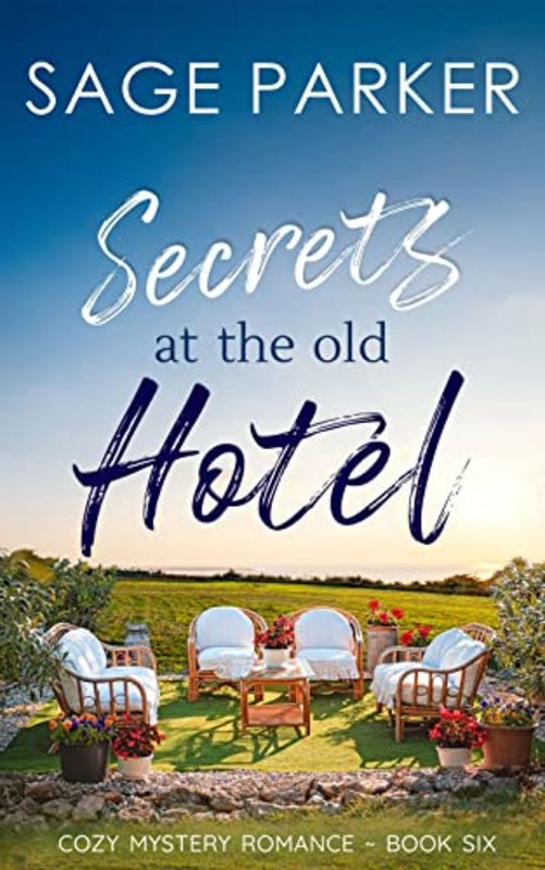Book cover for "Secrets at the Old Hotel 6" by Sage Parker