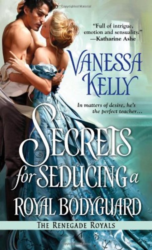 Book cover for "Secrets for Seducing a Royal Bodyguard" by Vanessa Kelly