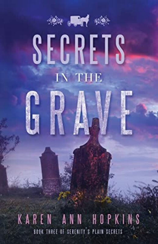 Book cover for "Secrets in the Grave" by Karen Ann Hopkins