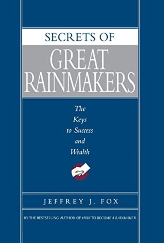 Book cover for "Secrets of Great Rainmakers" by Jeffrey J Fox
