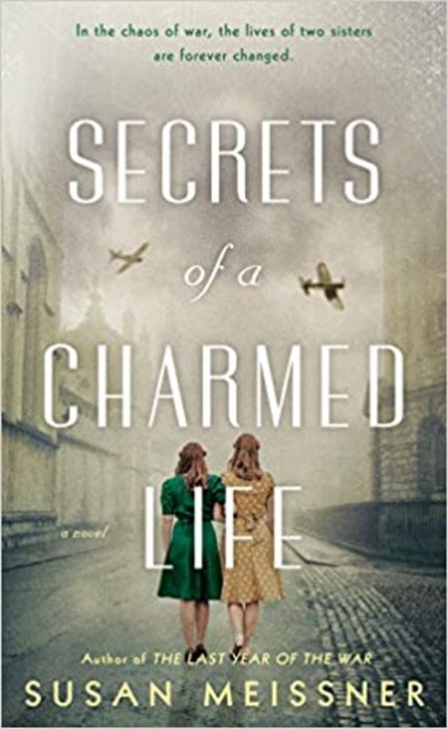 Book cover for "Secrets of a Charmed Life" by Susan Meissner