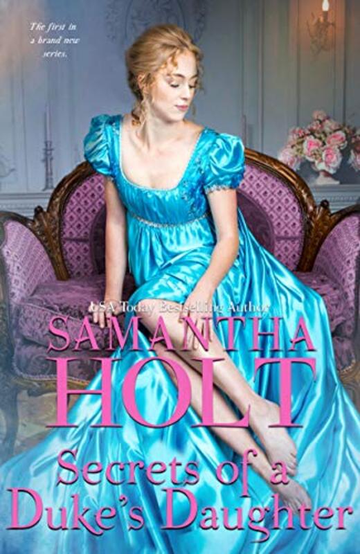 Book cover for "Secrets of a Duke's Daughter" by Samantha Holt