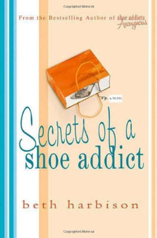 Book cover for "Secrets of a Shoe Addict" by Elizabeth Harbison