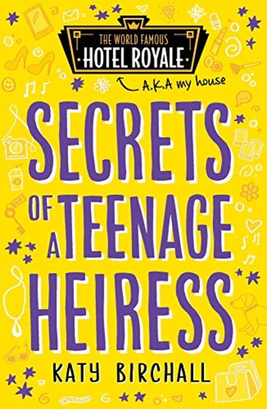 Book cover for "Secrets of a Teenage Heiress" by Katy Birchall