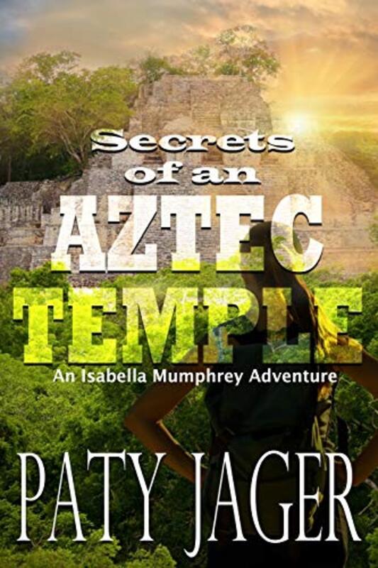 Book cover for "Secrets of an Aztec Temple" by Paty Jager