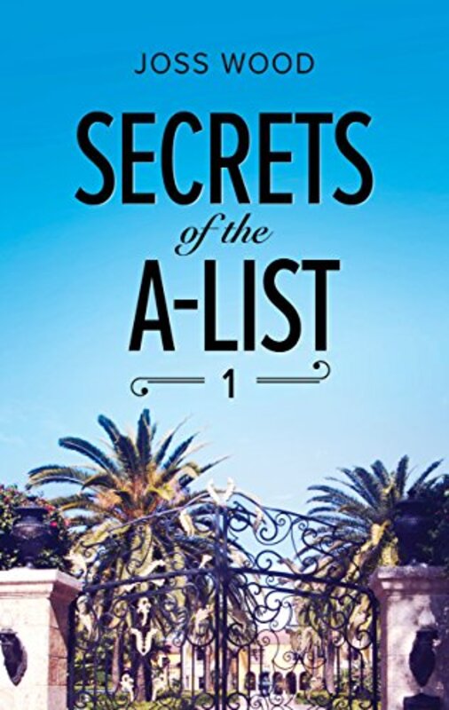 Book cover for "Secrets of the A-List 1" by Joss Wood