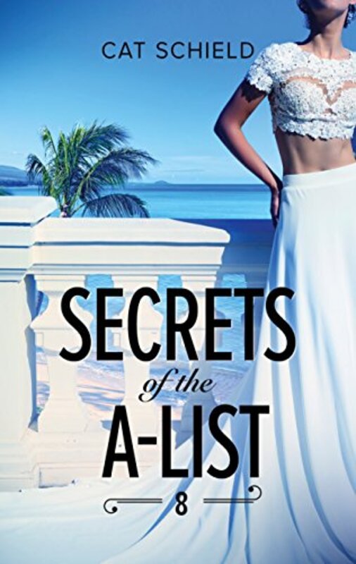 Book cover for "Secrets of the A-List 8" by Cat Schield