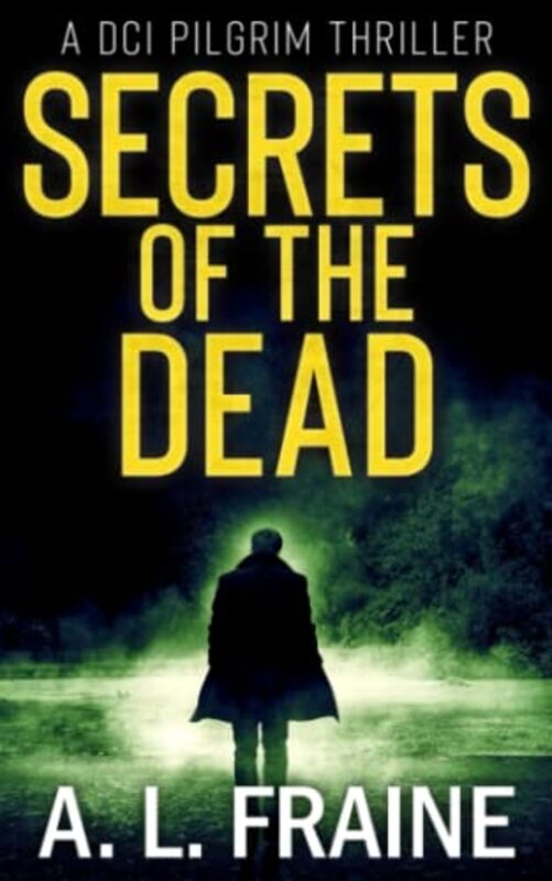 Book cover for "Secrets of the Dead" by AL Fraine