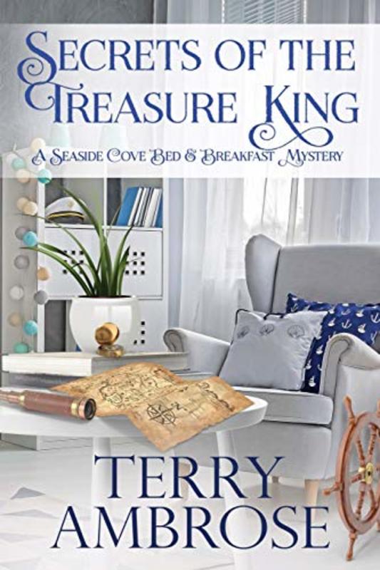 Book cover for "Secrets of the Treasure King" by Terry Ambrose