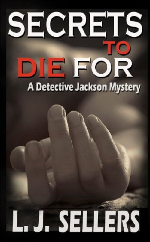 Book cover for "Secrets to Die for" by LJ Sellers