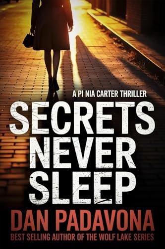 Book cover for "Secrets Never Sleep" by Dan Padavona