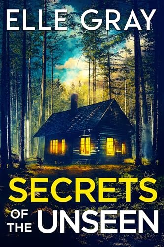 Book cover for "Secrets of the Unseen" by Elle Gray