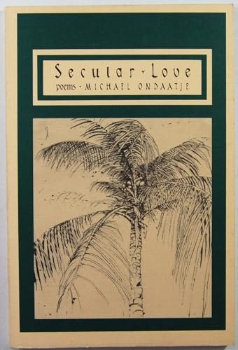 Book cover for "Secular Love" by Michael Ondaatje
