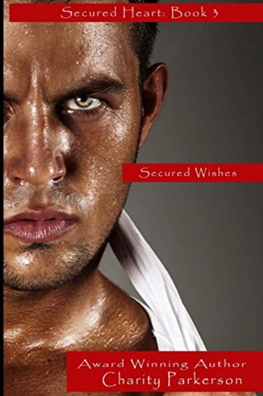 Book cover for "Secured Wishes" by Charity Parkerson