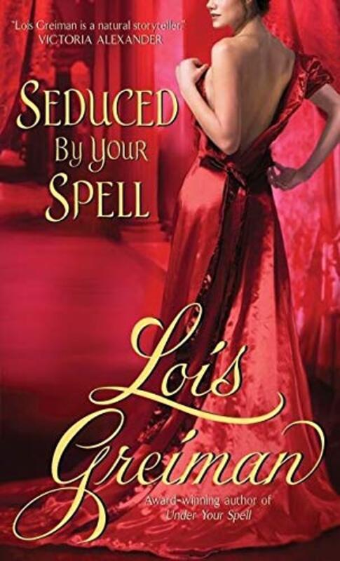 Book cover for "Seduced By Your Spell" by Lois Greiman