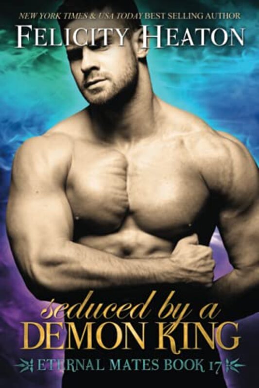 Book cover for "Seduced by a Demon King" by Felicity Heaton