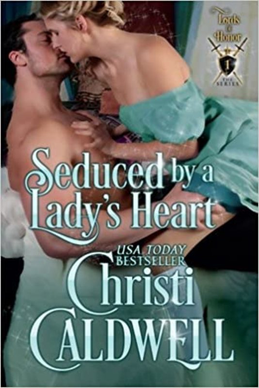 Book cover for "Seduced by a Lady's Heart" by Christi Caldwell