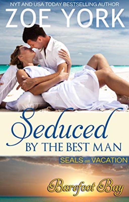Book cover for "Seduced by the Best Man" by Zoe York