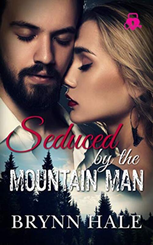 Book cover for "Seduced by the Mountain Man" by Brynn Hale