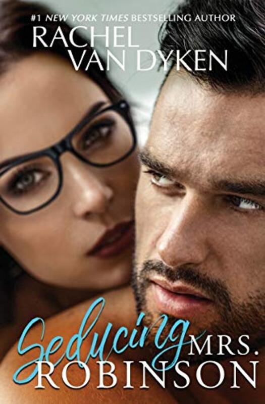 Book cover for "Seducing Mrs. Robinson" by Rachel Van Dyken