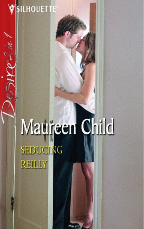 Book cover for "Seducing Reilly" by Maureen Child