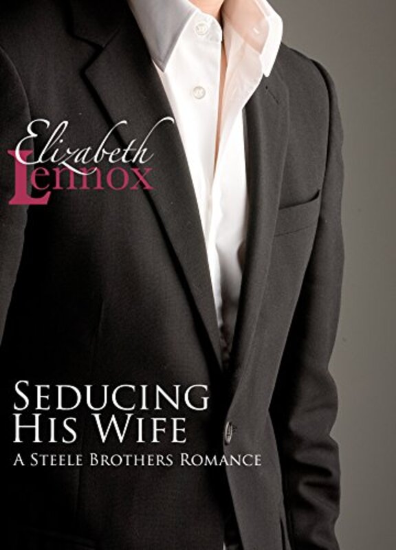 Book cover for "Seducing his Wife" by Elizabeth Lennox