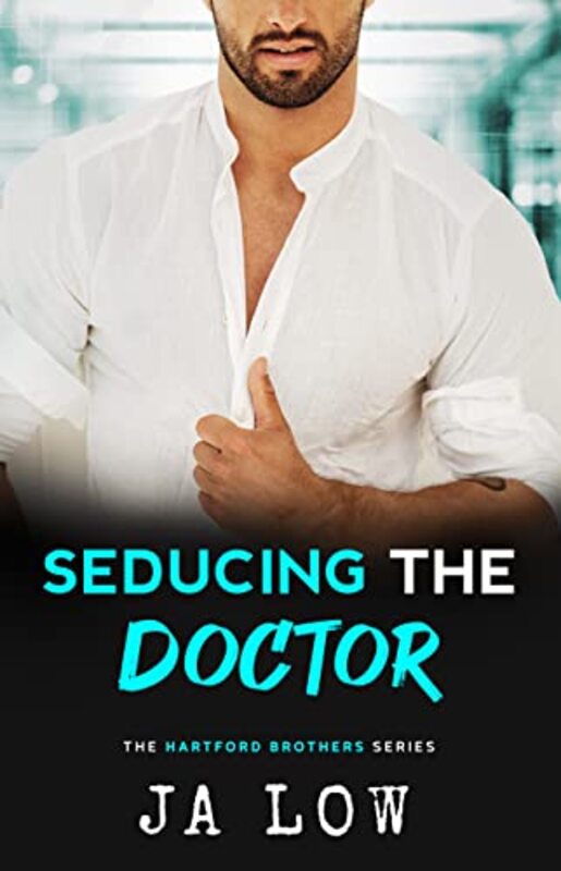 Book cover for "Seducing the Doctor" by JA Low