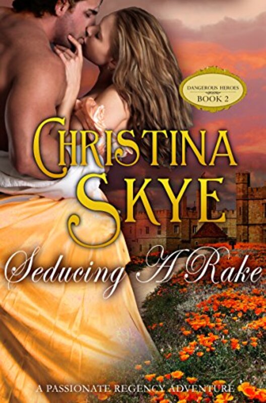 Book cover for "Seducing the Rake" by Christina Skye