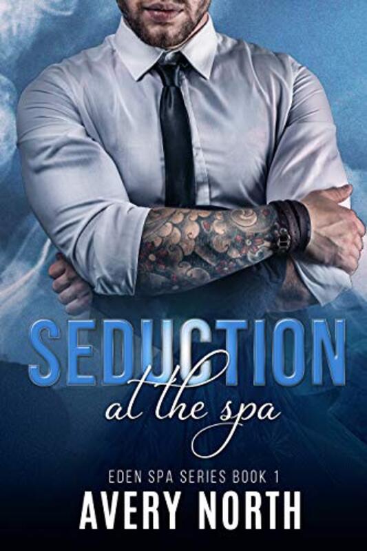 Book cover for "Seduction At The Spa" by Avery North