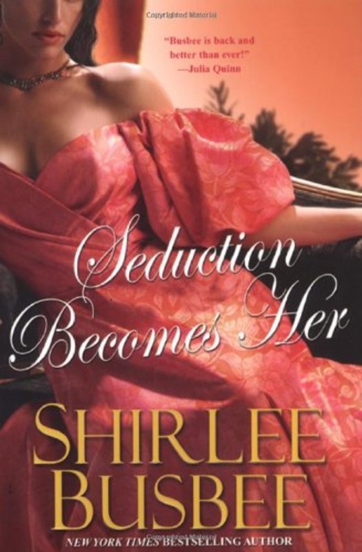 Book cover for "Seduction Becomes Her" by Shirlee Busbee